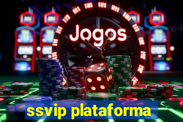 ssvip plataforma